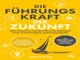 die-fuehrungskraft-der-zukunft-innovative-fuehrungstechniken-und-visionaeres-management